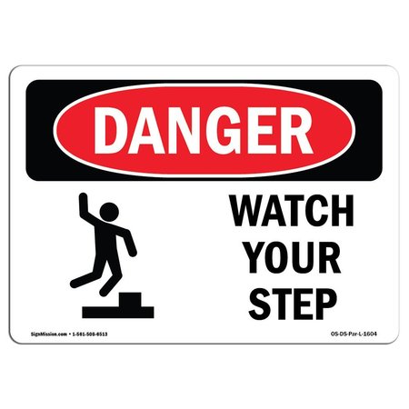 SIGNMISSION OSHA Danger Sign, Watch Your Step, 10in X 7in Decal, 10" W, 7" H, Landscape, OS-DS-D-710-L-1604 OS-DS-D-710-L-1604